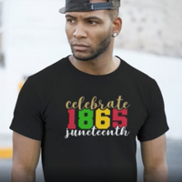 Celebrate 1865 Juneteenth T-shirt